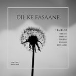 Dil Ke Fasaane - Rahul Mor Song Download
